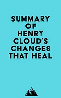 Summary of Henry Cloud's Changes That Heal