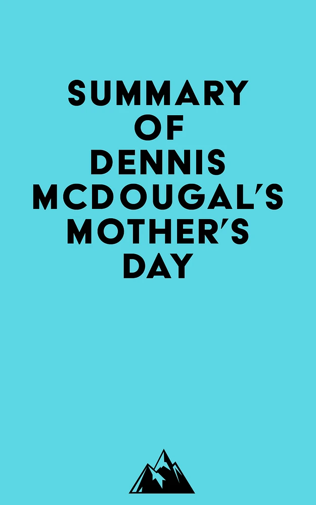 Summary of Dennis McDougal's Mother's Day