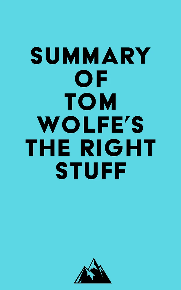 Summary of Tom Wolfe's The Right Stuff