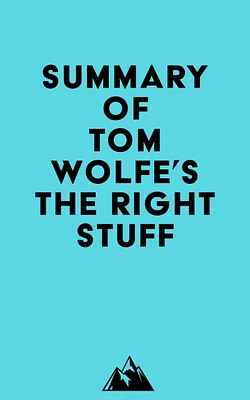 Summary of Tom Wolfe's The Right Stuff