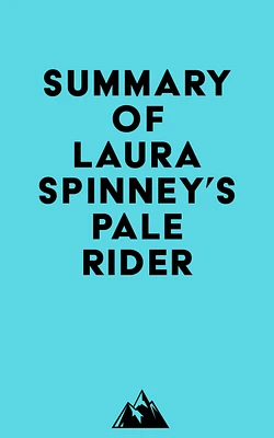 Summary of Laura Spinney's Pale Rider