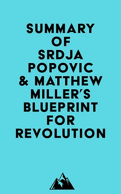 Summary of Srdja Popovic & Matthew Miller's Blueprint for Revolution