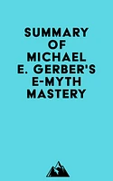 Summary of Michael E. Gerber's E-Myth Mastery