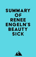 Summary of Renee Engeln's Beauty Sick