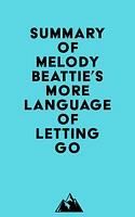 Summary of Melody Beattie's More Language of Letting Go