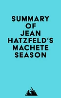 Summary of Jean Hatzfeld's Machete Season