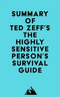 Summary of Ted Zeff's The Highly Sensitive Person's Survival Guide