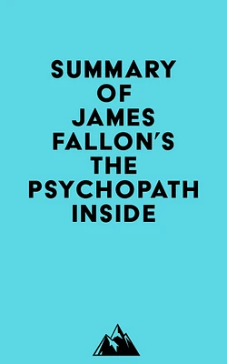 Summary of James Fallon's The Psychopath Inside