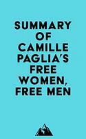 Summary of Camille Paglia's Free Women, Free Men