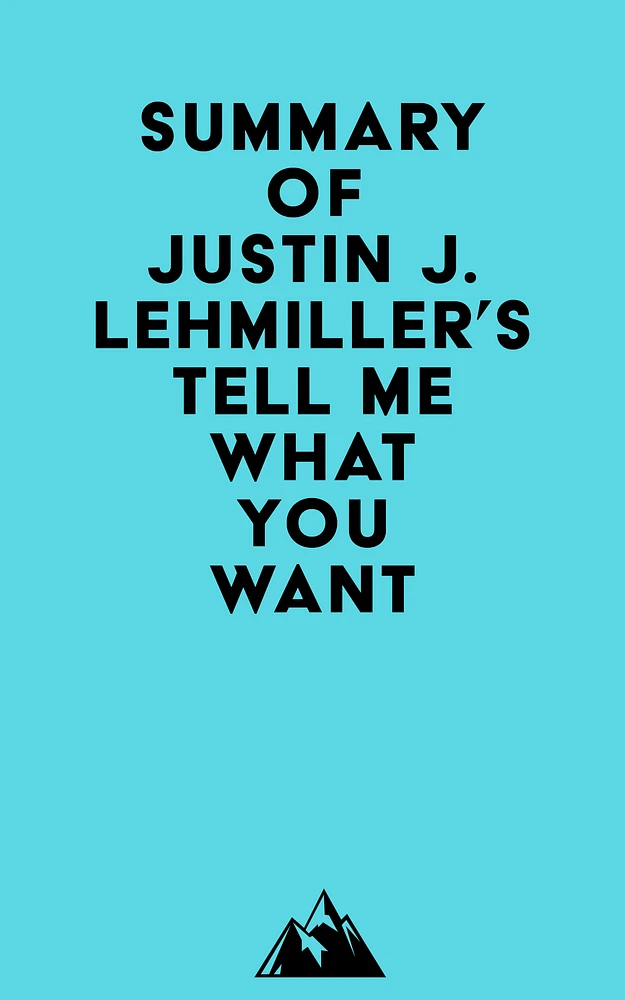 Summary of Justin J. Lehmiller's Tell Me What You Want