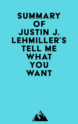 Summary of Justin J. Lehmiller's Tell Me What You Want