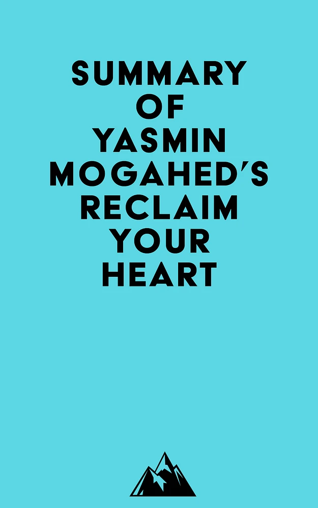 Summary of Yasmin Mogahed's Reclaim Your Heart