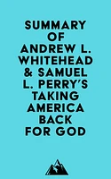 Summary of Andrew L. Whitehead & Samuel L. Perry's Taking America Back for God