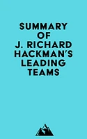 Summary of J. Richard Hackman's Leading Teams