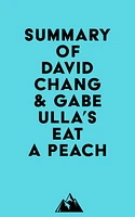 Summary of David Chang & Gabe Ulla's Eat a Peach