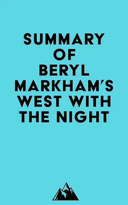 Summary of Beryl Markham's West with the Night