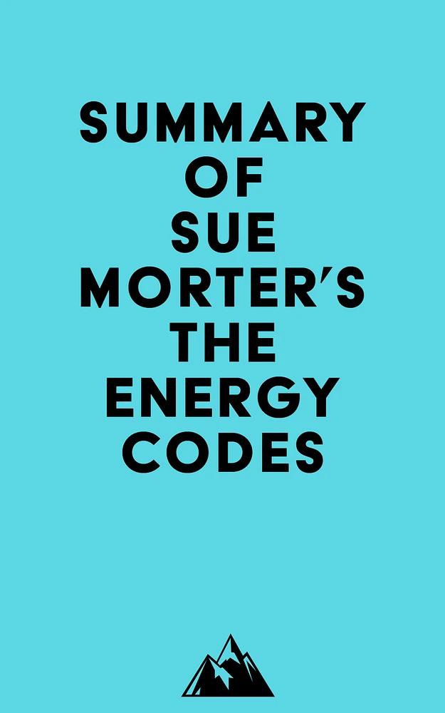 Summary of Sue Morter's The Energy Codes