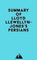 Summary of Lloyd Llewellyn-Jones's Persians