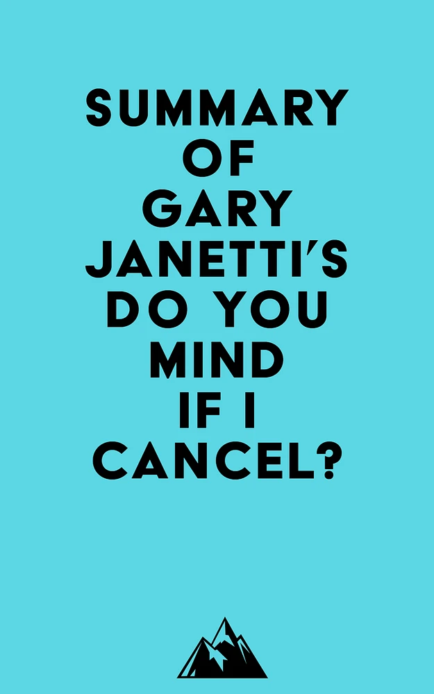 Summary of Gary Janetti's Do You Mind If I Cancel?