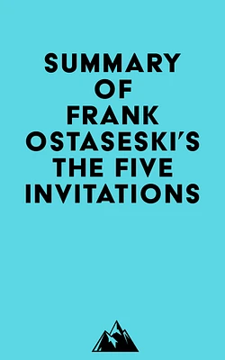 Summary of Frank Ostaseski's The Five Invitations