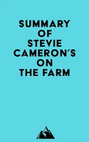 Summary of Stevie Cameron's On the Farm