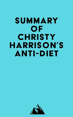 Summary of Christy Harrison's Anti-Diet