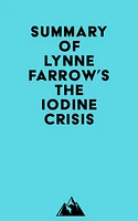 Summary of Lynne Farrow's The Iodine Crisis