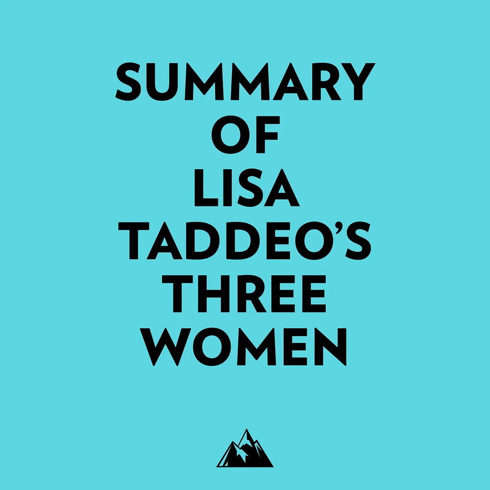 Summary of Lisa Taddeo's Three Women