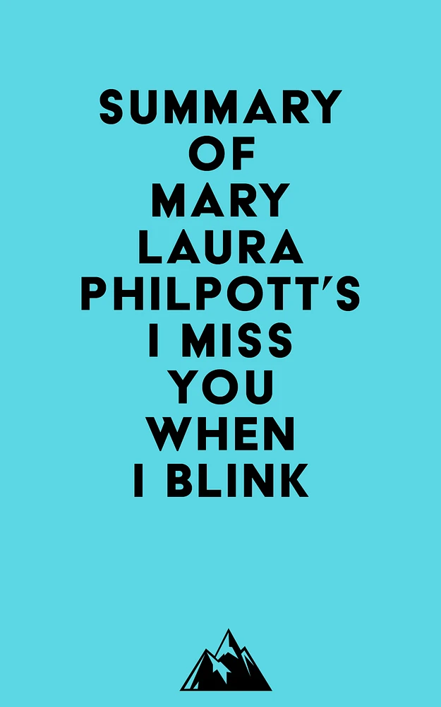 Summary of Mary Laura Philpott's I Miss You When I Blink