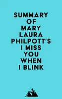 Summary of Mary Laura Philpott's I Miss You When I Blink