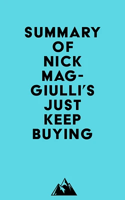 Summary of Nick Maggiulli's Just Keep Buying