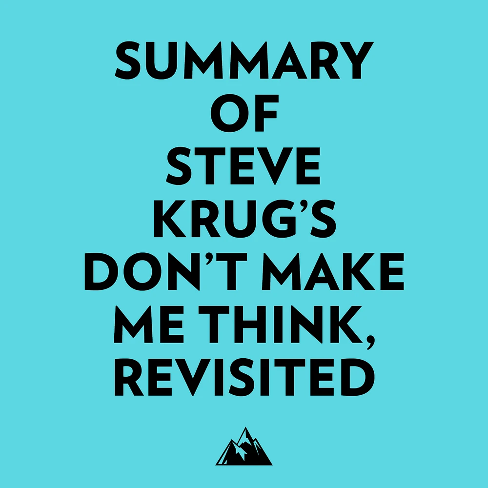 Summary of Steve Krug's Don't Make Me Think, Revisited