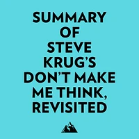 Summary of Steve Krug's Don't Make Me Think, Revisited