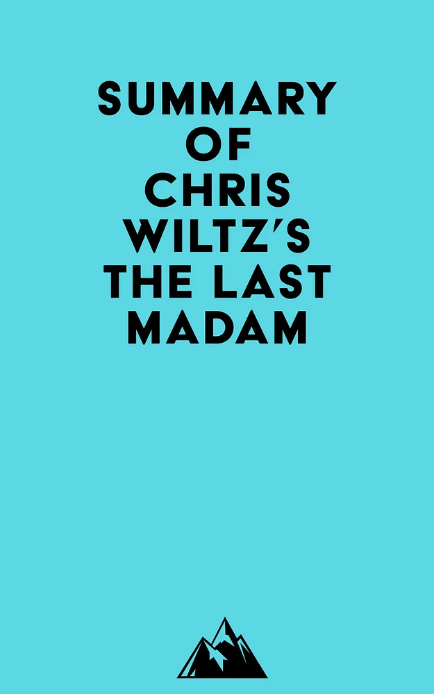 Summary of Chris Wiltz's The Last Madam