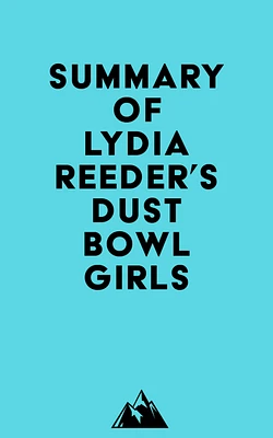 Summary of Lydia Reeder's Dust Bowl Girls