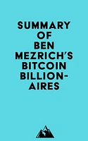 Summary of Ben Mezrich's Bitcoin Billionaires