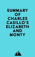 Summary of Charles Casillo's Elizabeth and Monty