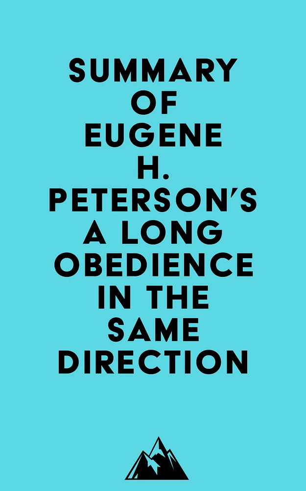 Summary of Eugene H. Peterson's A Long Obedience in the Same Direction