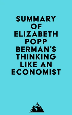 Summary of Elizabeth Popp Berman's Thinking like an Economist