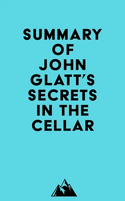 Summary of John Glatt's Secrets in the Cellar