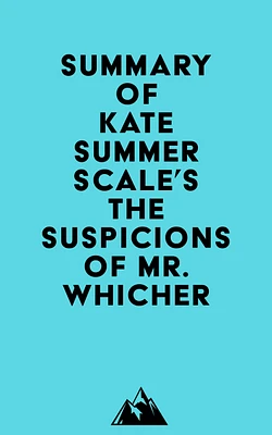 Summary of Kate Summerscale's The Suspicions of Mr. Whicher