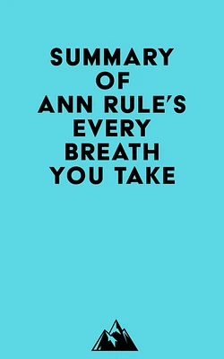 Summary of Ann Rule's Every Breath You Take