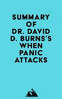 Summary of Dr. David D. Burns's When Panic Attacks