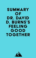 Summary of Dr. David D. Burns's Feeling Good Together