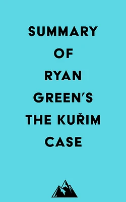 Summary of Ryan Green's The Kuřim Case