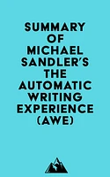 Summary of Michael Sandler's The Automatic Writing Experience (AWE)