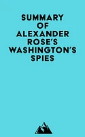 Summary of Alexander Rose's Washington's Spies