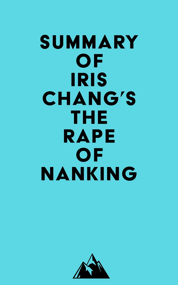 Summary of Iris Chang's The Rape Of Nanking