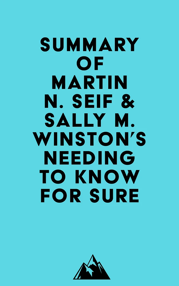 Summary of Martin N. Seif & Sally M. Winston's Needing to Know for Sure