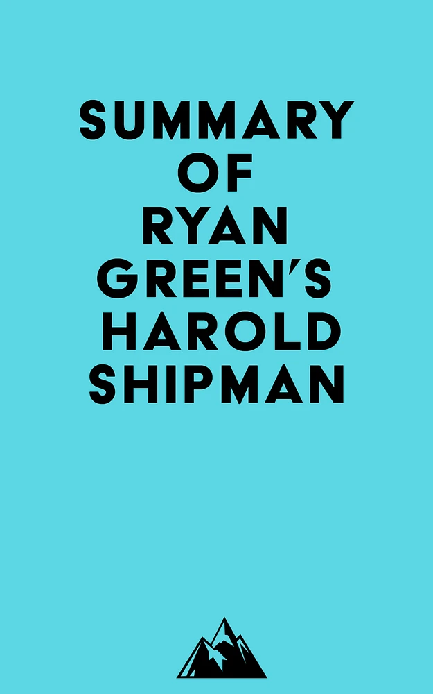 Summary of Ryan Green's Harold Shipman